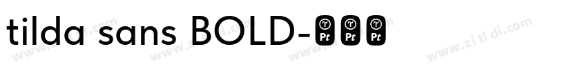 tilda sans BOLD字体转换